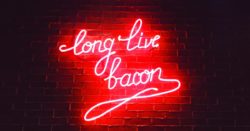 Long live bacon