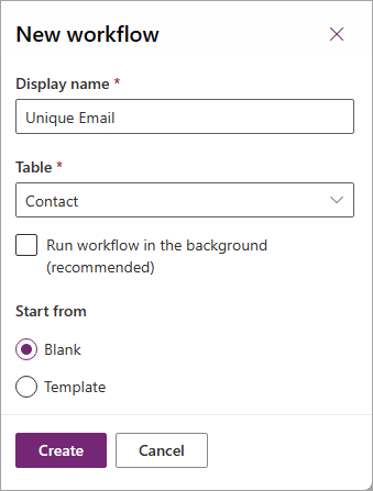 New workflow properties. DIsplay name is "Unique Email", table is contact, checkbox "Run workflow in the background" is cleared